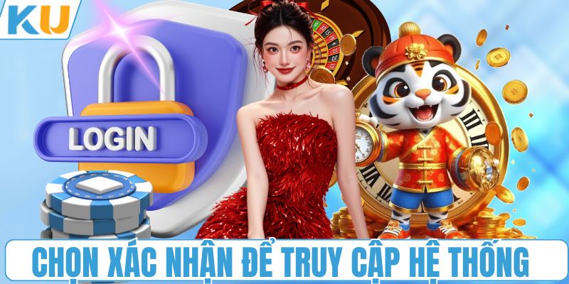 Chọn xác nhận để truy cập hệ thống